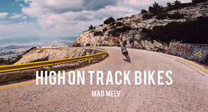 High on Track Bikes - Mad Melv bombs Hymettus