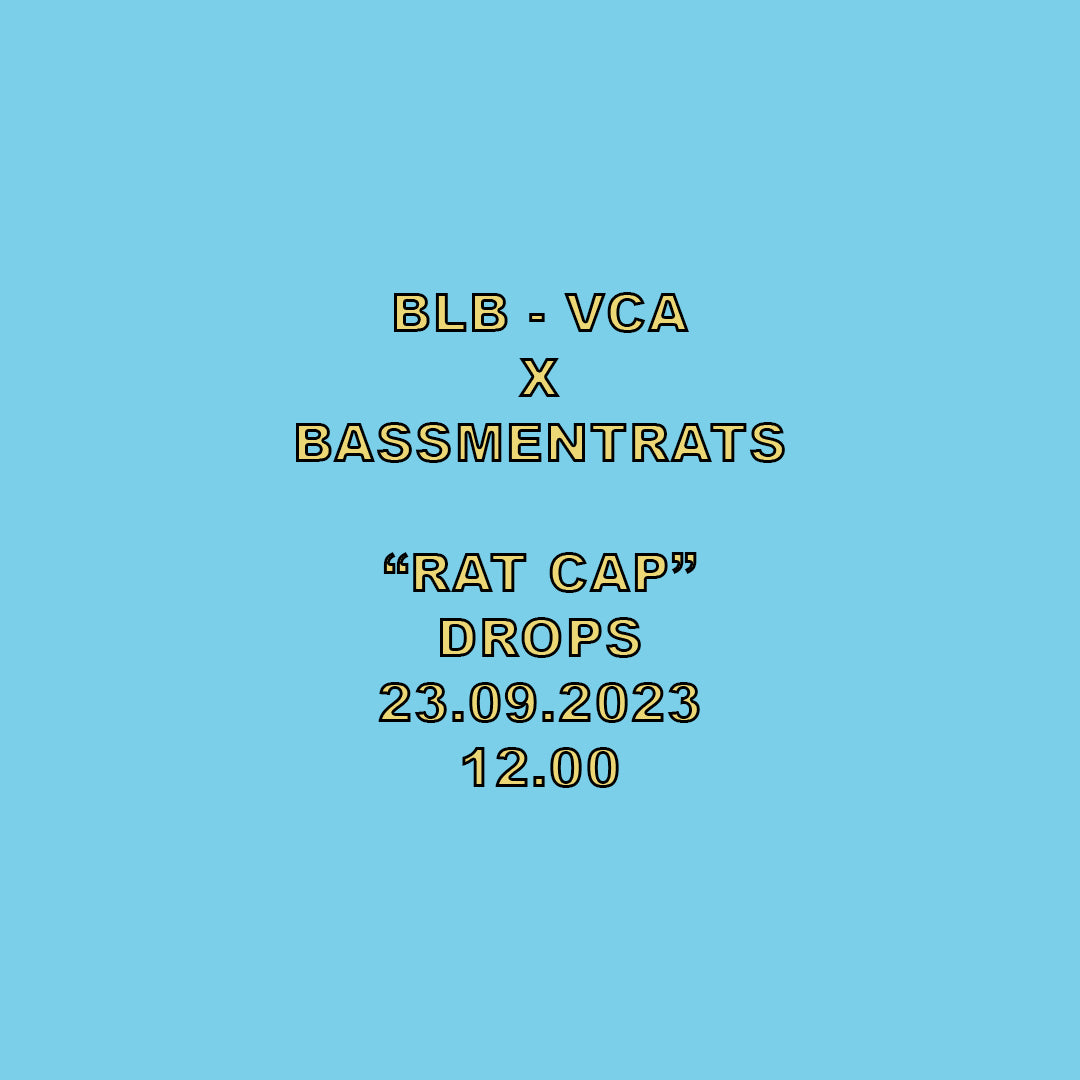 BLB x VCA x BASSMENTRATS